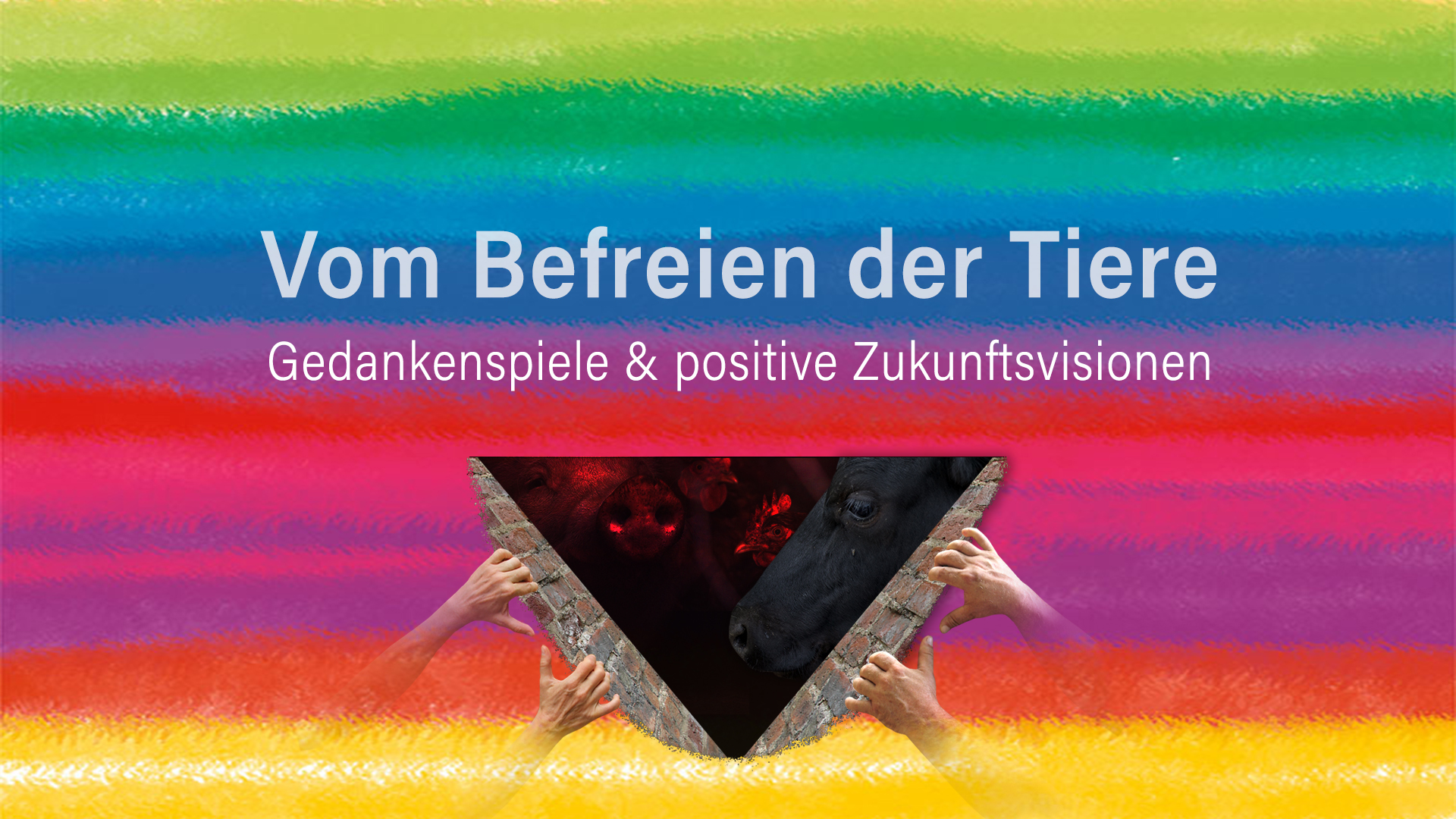 Vom Befreien der tiere